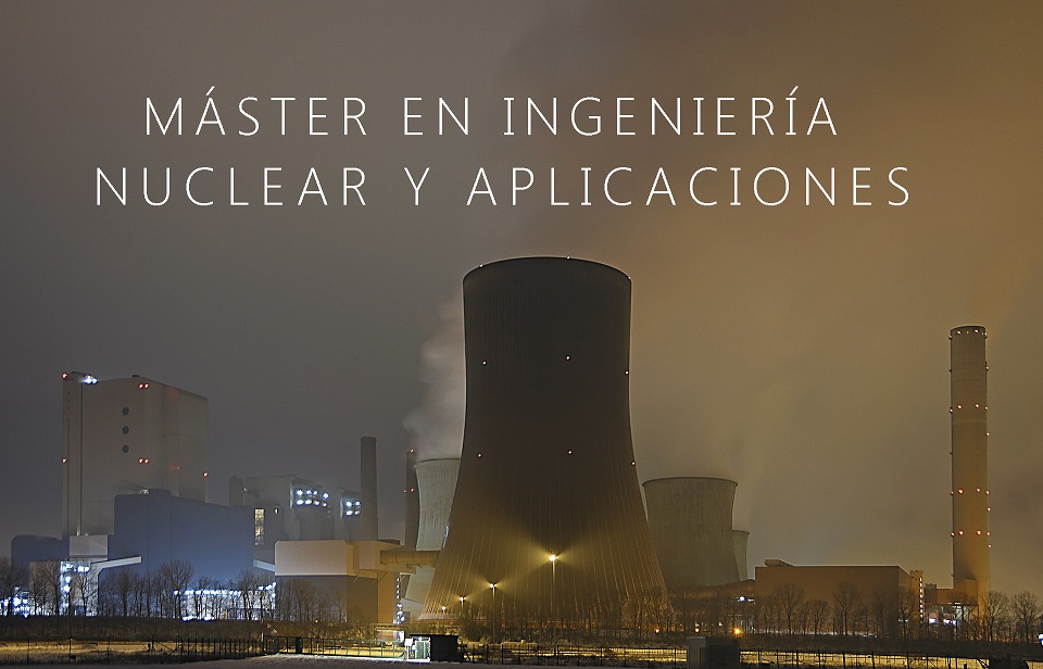 Master en ingenieria nuclear y aplicaciones